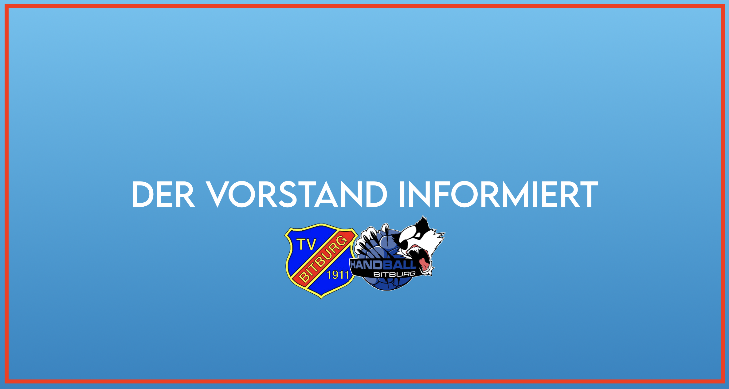 Der Vorstand informiert: