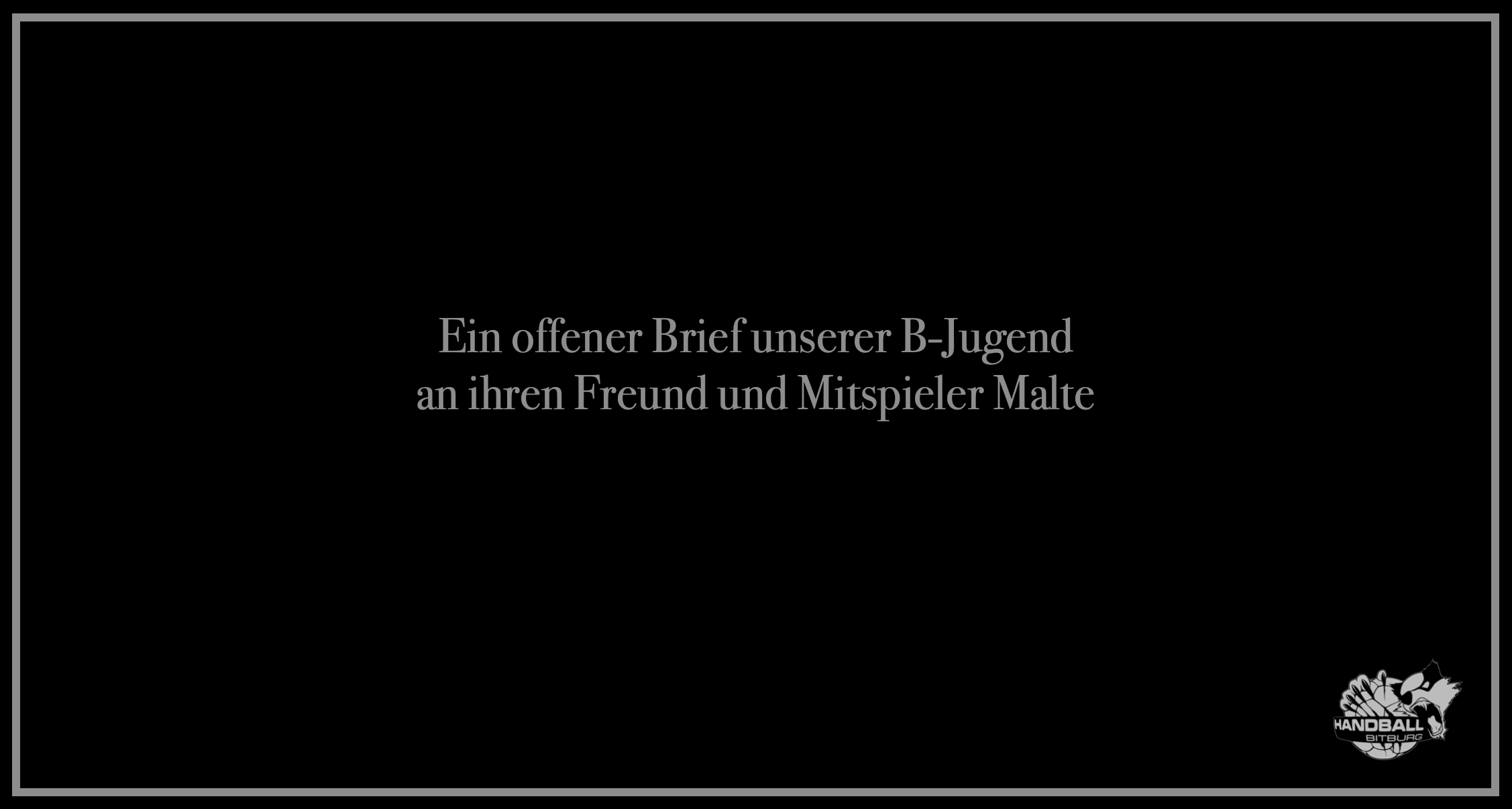 Ein offener Brief unserer B-Jugend an ihren Freund und Mitspieler Malte