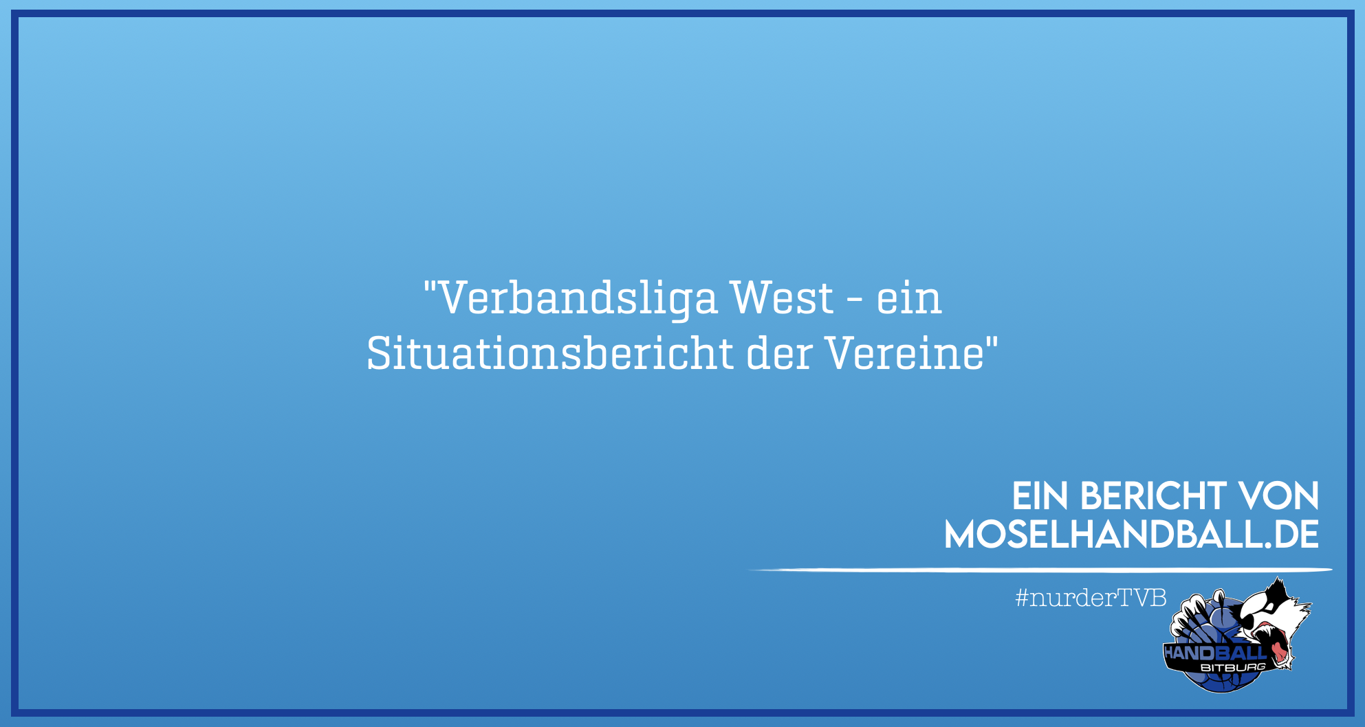 Moselhandball.de: Situationsbericht der Verbandsliga West