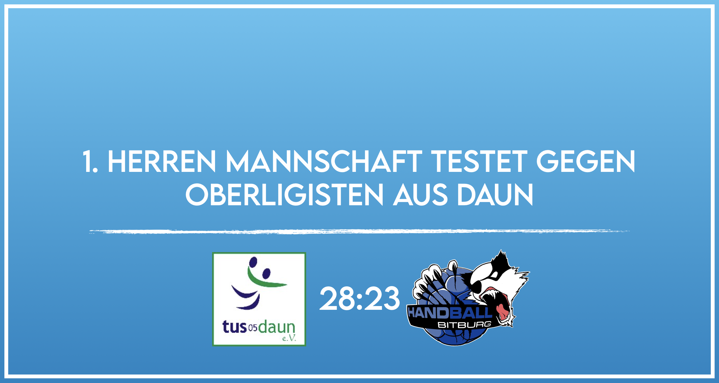 Testspiel 1. Herren Mannschaft gegen Daun endet 23:28