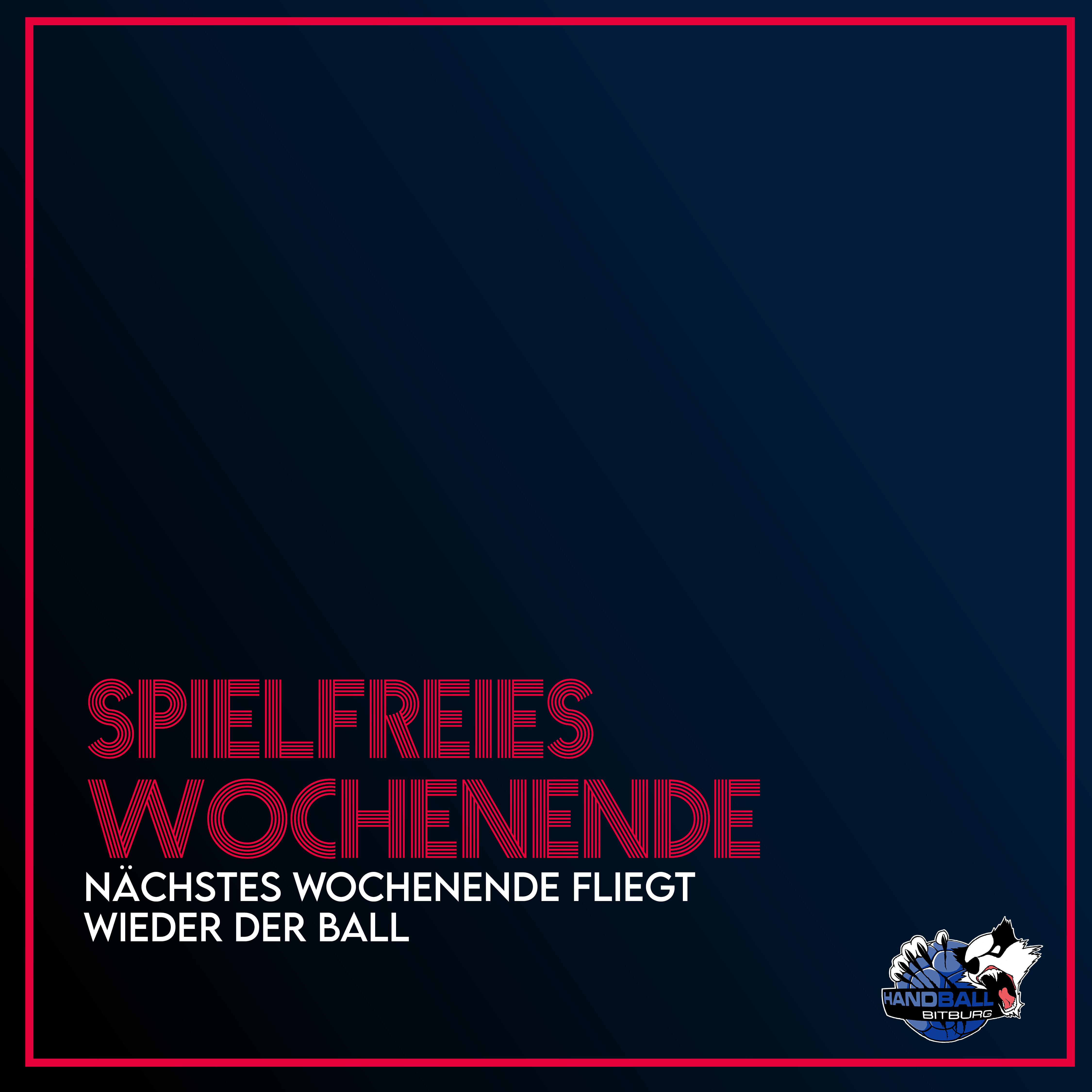 Spielfreies Wochenende!