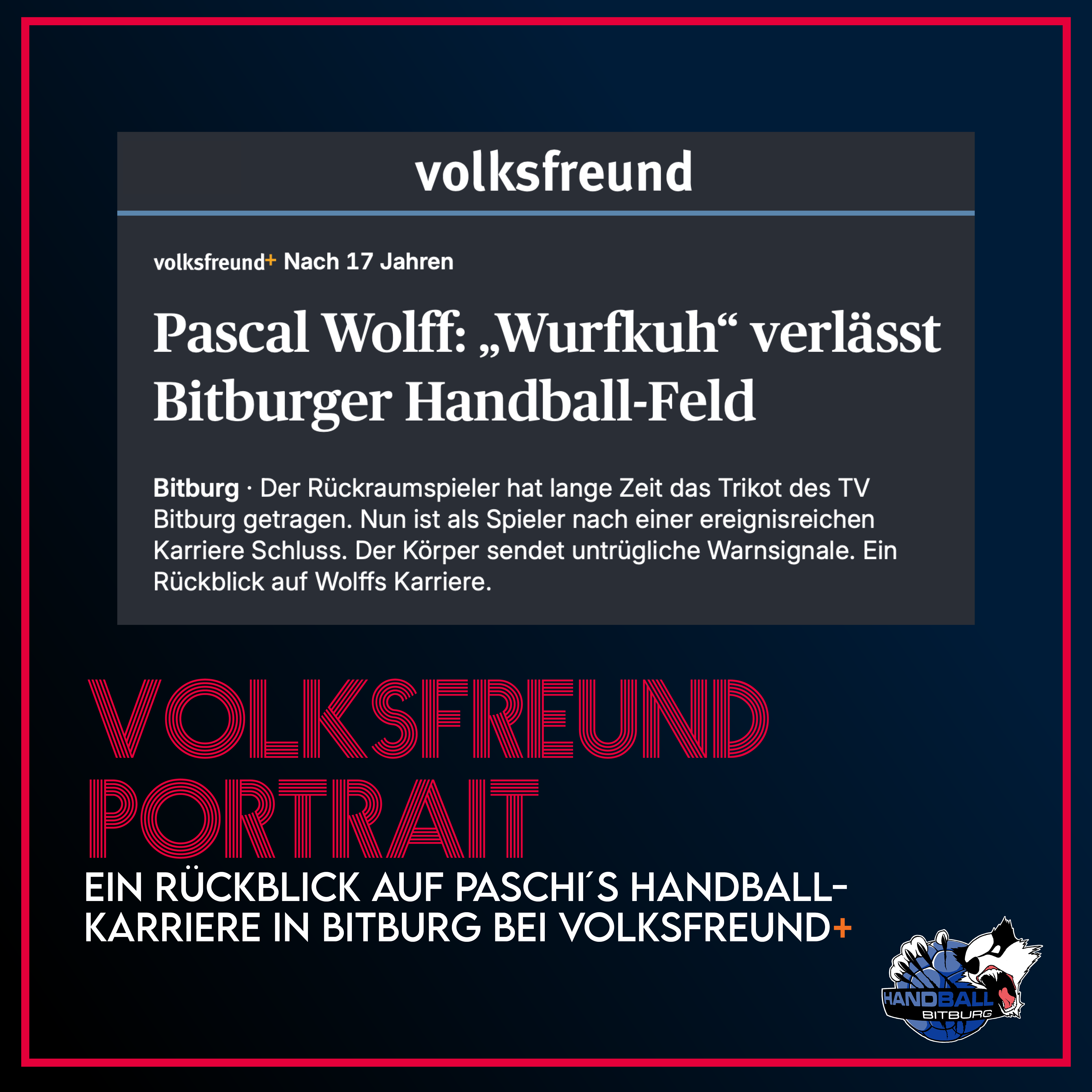 Der Volksfreund widmet Pascal „Paschi“ Wolff zum Abschied ein Porträt!