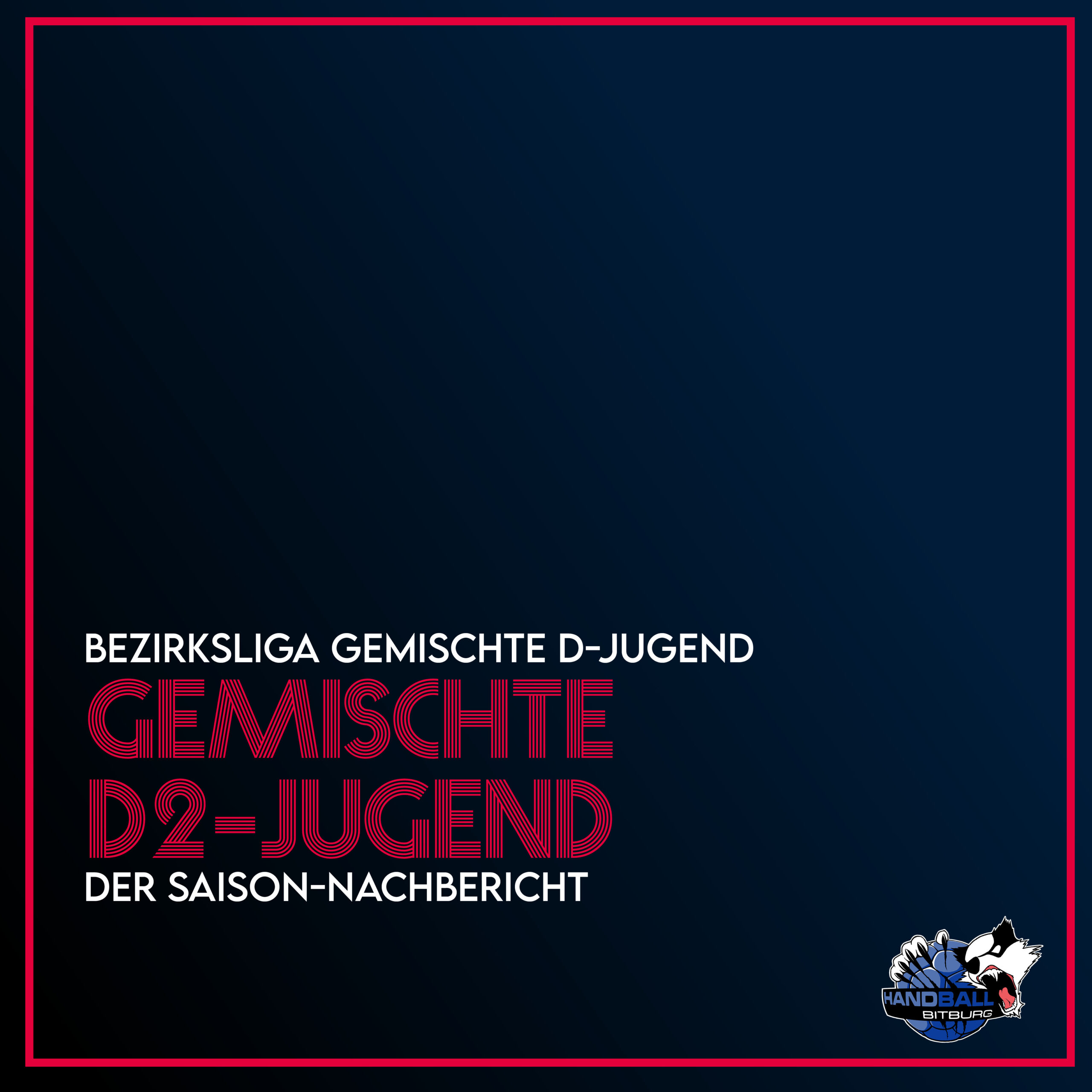 Der Saison-Nachbericht unserer gemischten D2-Jugend in der Bezirksklasse! 